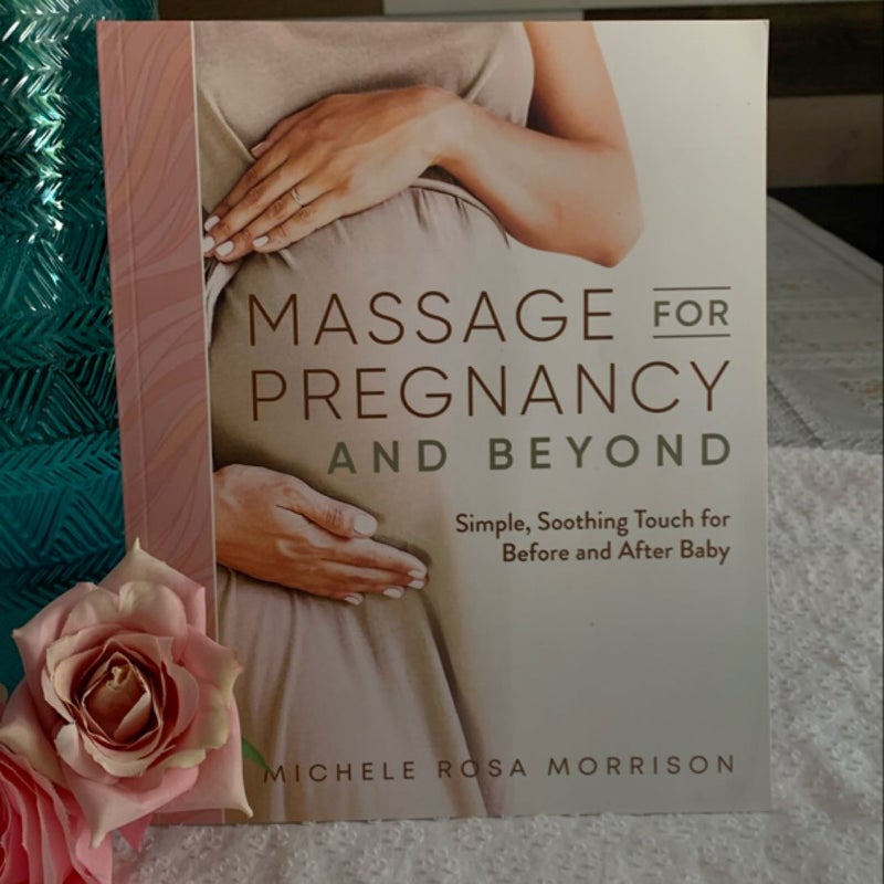 Massage for Pregnancy and Beyond