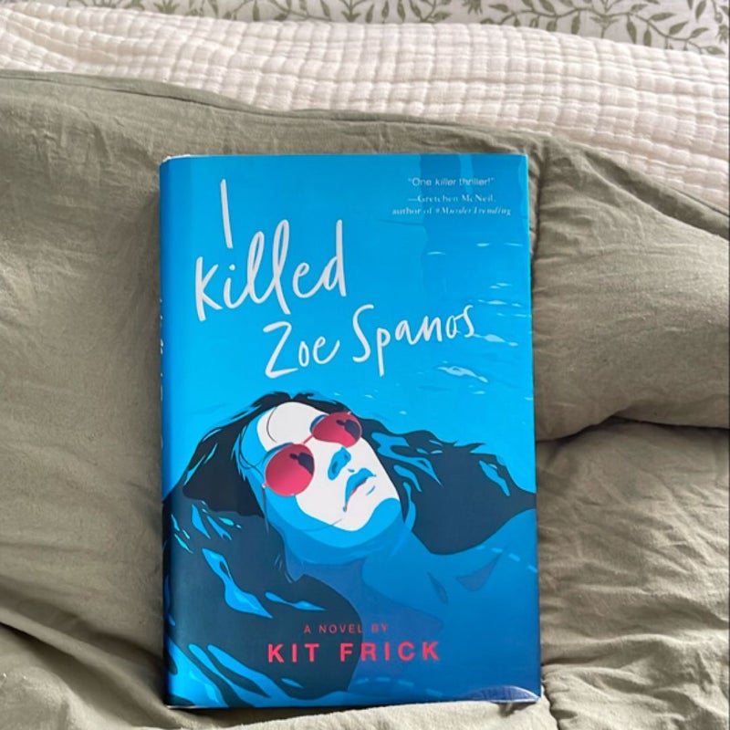 I Killed Zoe Spanos (First Edition)