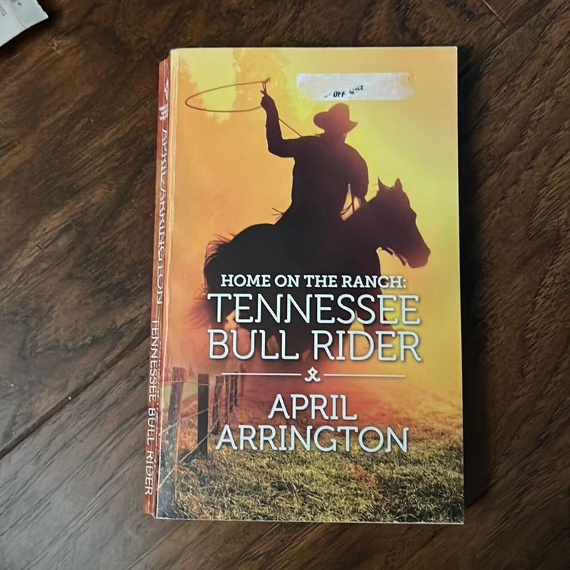 Home on the Ranch: Tennessee Bull Rider