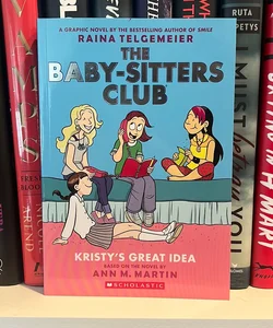 Kristy's Great Idea: a Graphic Novel (the Baby-Sitters Club #1)