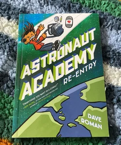 Astronaut Academy: Re-Entry