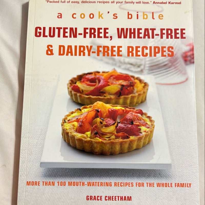 Cook's Bible: Gluten-Free, Wheat-free and Dairy-free Recipes