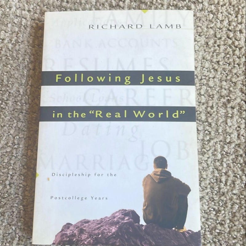 Following Jesus in the "Real World": Discipleship for the Post-College Years