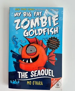 My Big Fat Zombie Goldfish, The Seaquel