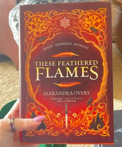 These Feathered Flames (Bookish Box Edition)
