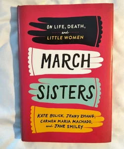 March Sisters: on Life, Death, and Little Women
