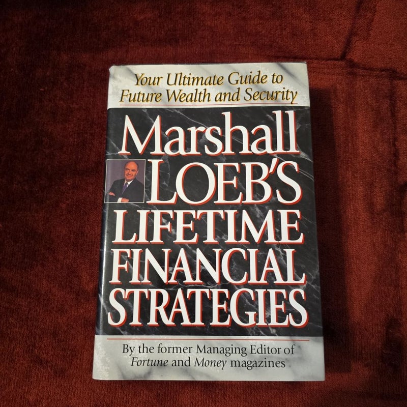 Marshall Loeb's Lifetime Financial Strategies