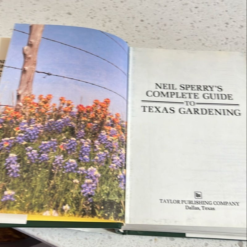 Neil Sperry's Complete Guide to Texas Gardening