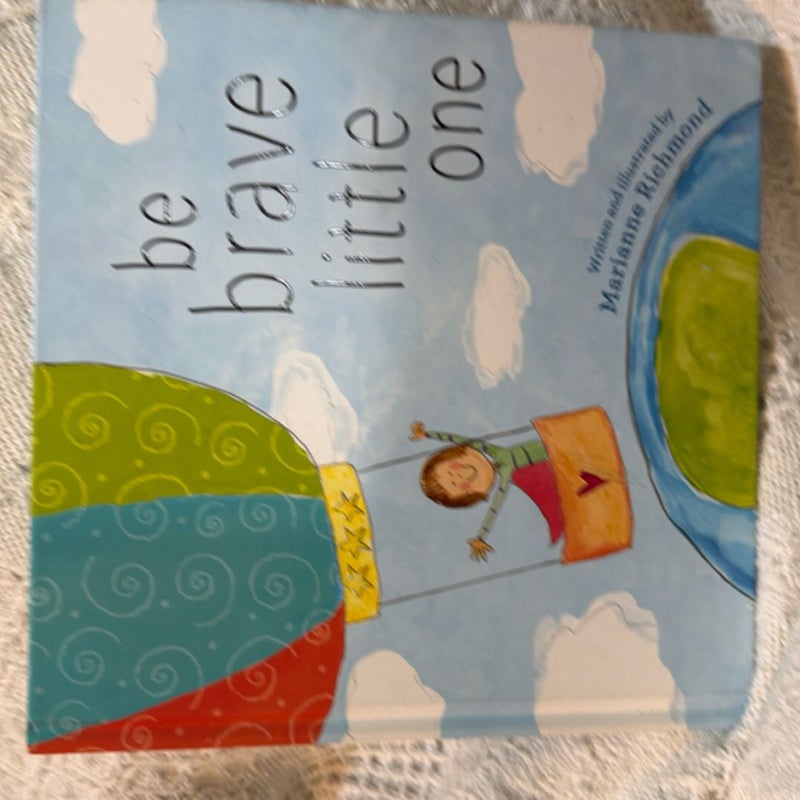 Be Brave Little One