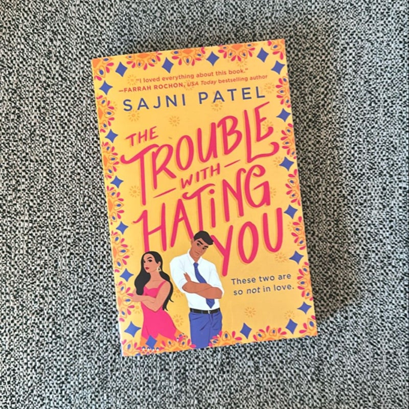 The Trouble with Hating You