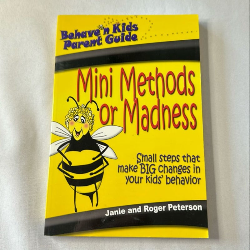 Mini Methods or Madness