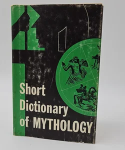 Short Dictionary of Mythology 