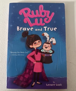 Ruby Lu, Brave and True