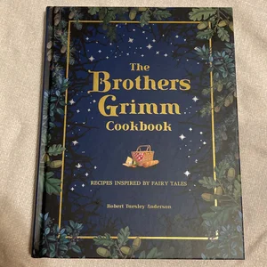 The Brothers Grimm Cookbook