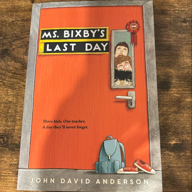 Ms. Bixby's Last Day by John David Anderson