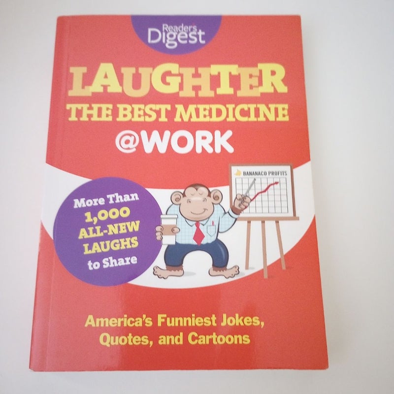 Laughter Is the Best Medicine: @Work