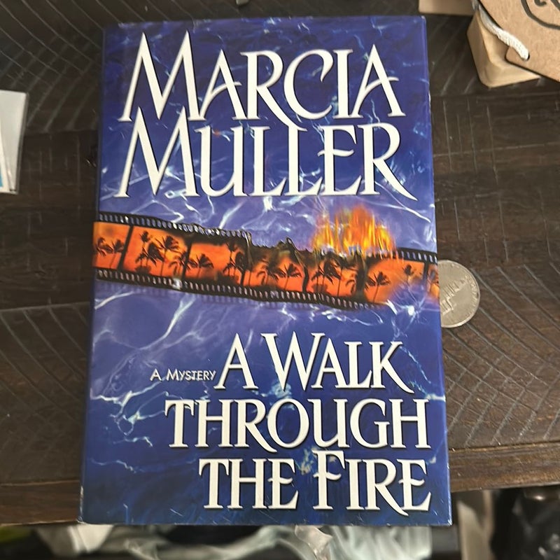 A Walk Through the Fire