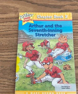 Arthur and the Seventh Inning Stretcher 