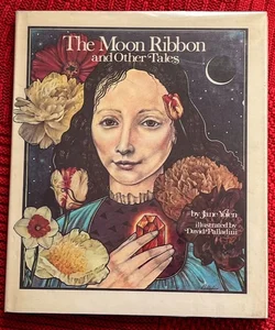 The Moon Ribbon, and Other Tales First Edition by Jane Yolen 