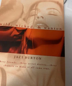 Wild, Wicked, and Wanton