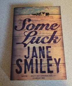 Some Luck: the Last Hundred Years Trilogy 1