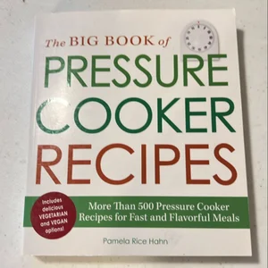 The Big Book of Pressure Cooker Recipes