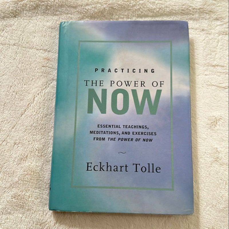 Practicing the Power of Now