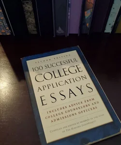 100 Successful College Application Essays