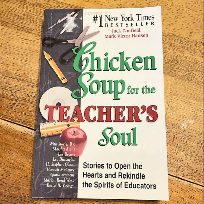 Chicken Soup for the Teacher's Soul