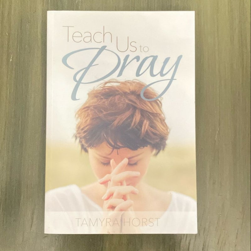 Teach Us to Pray