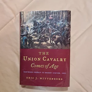 The Union Cavalry Comes of Age