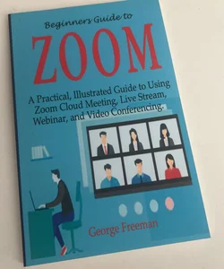 Beginners Guide to Zoom