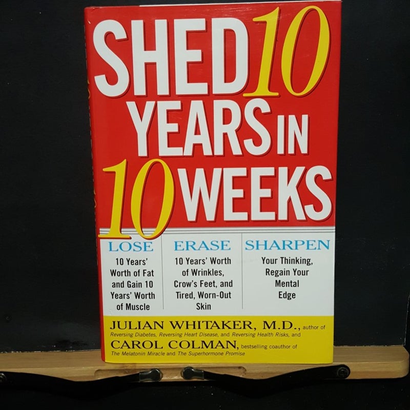 Shed 10 Years in 10 Weeks