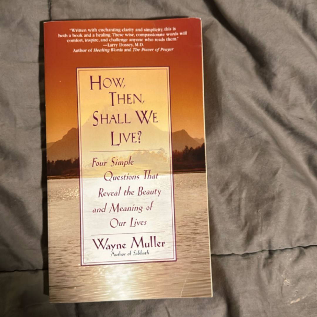 How Then, Shall We Live?