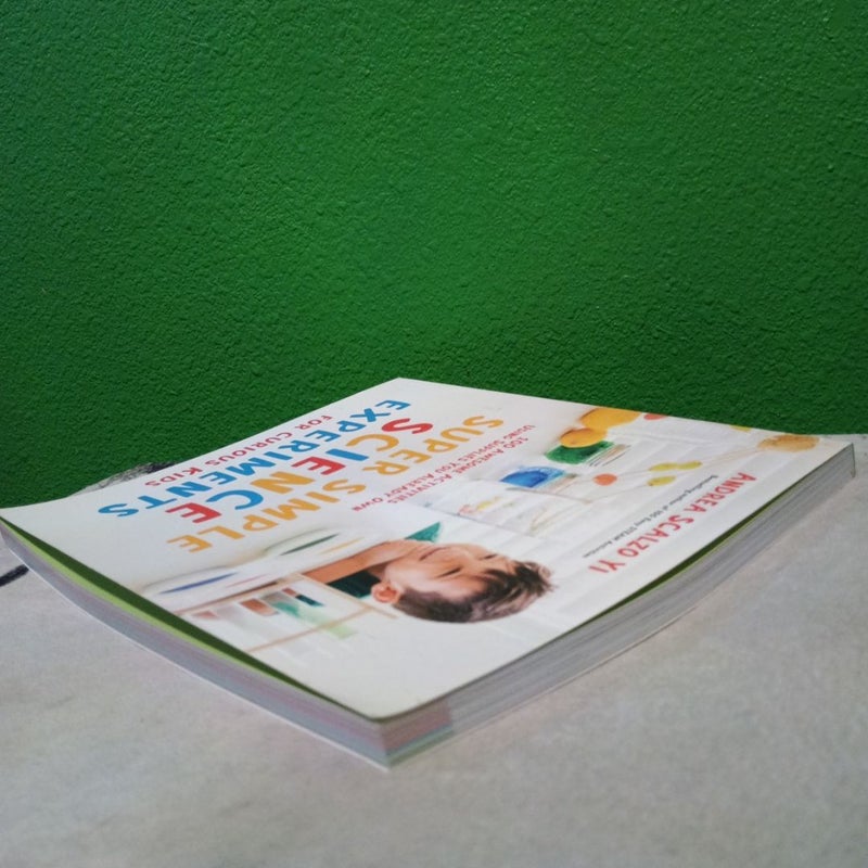 Super Simple Science Experiments for Curious Kids