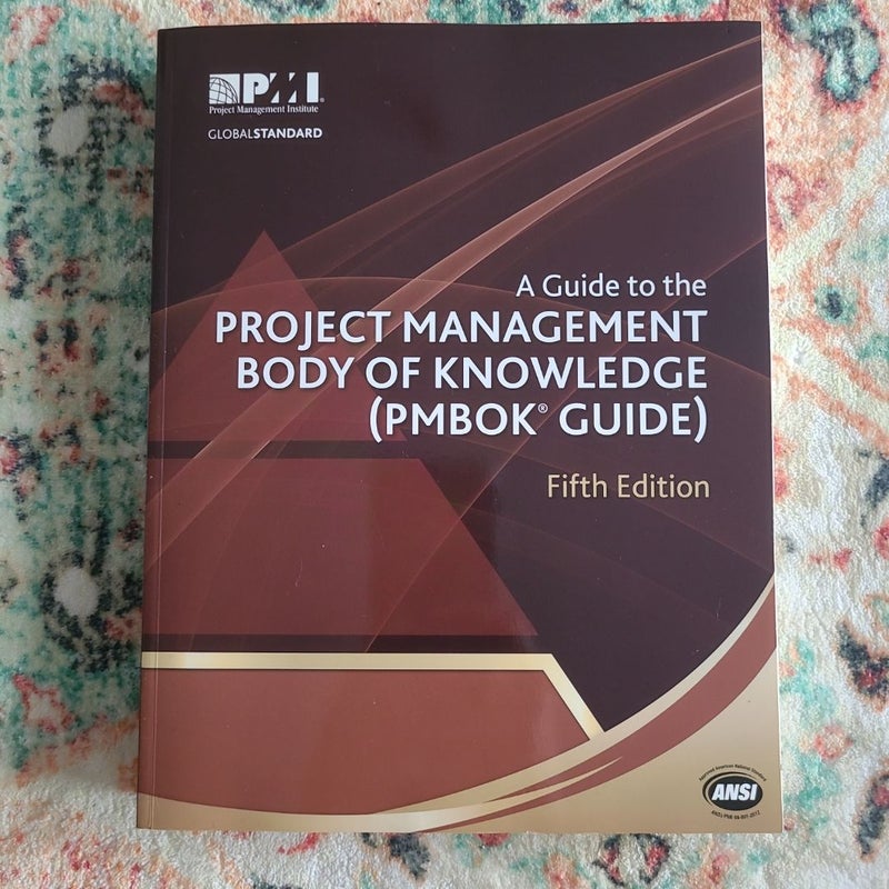 A Guide to the Project Management Body of Knowledge (PMBOK Guide)