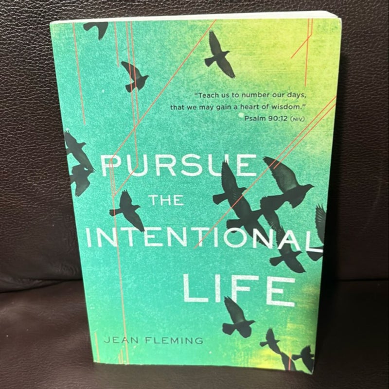 Pursue the Intentional Life