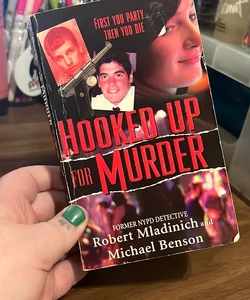 Hooked up for Murder