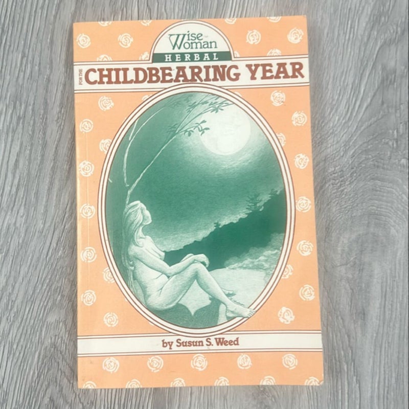 Wise Woman Herbal for the Childbearing Year