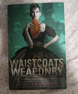 Waistcoats and Weaponry -  First Edition 