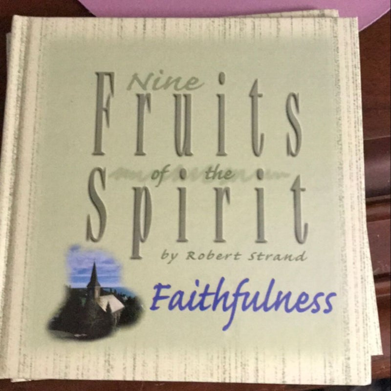 Nine Fruits of the Spirit - Faith