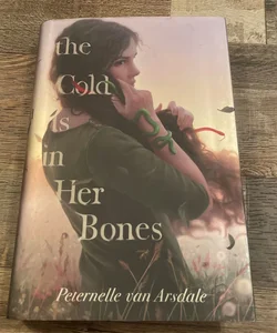 SIGNED The Cold Is in Her Bones