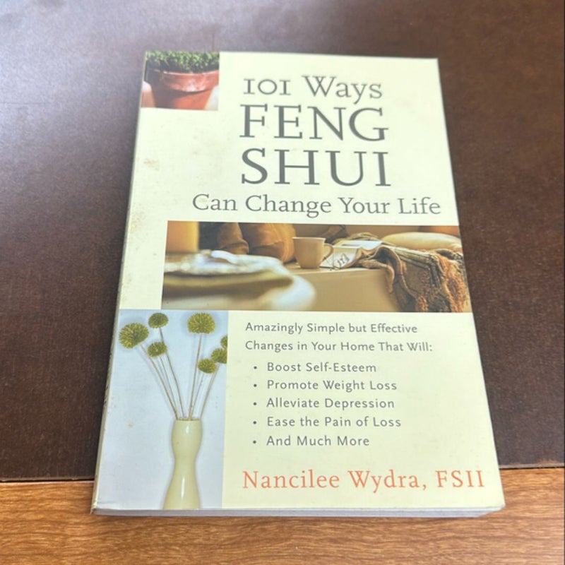 101 Ways Feng Shui Can Change Your Life