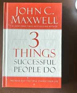 3 Things Successful People Do