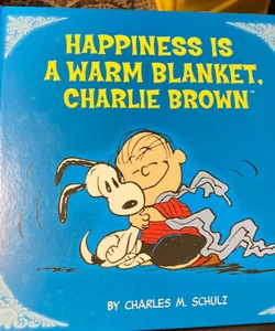 Peanuts: Happiness Is a Warm Blanket, CB (Kohl's Ed. )