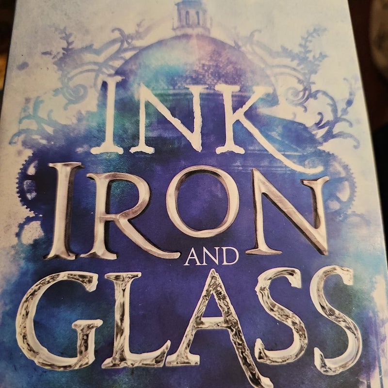 Ink, Iron, and Glass