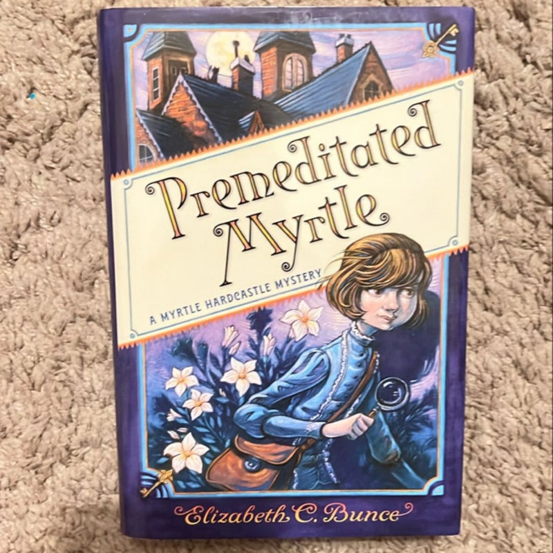 Premeditated Myrtle (Myrtle Hardcastle Mystery 1)