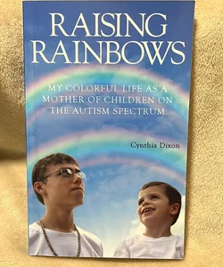 Raising Rainbows