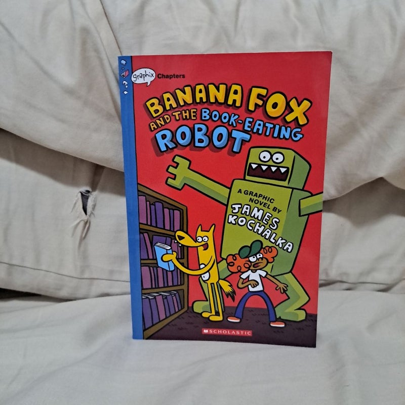 Banana Fox and the Book-Eating Robot: a Graphix Chapters Book (Banana Fox #2)