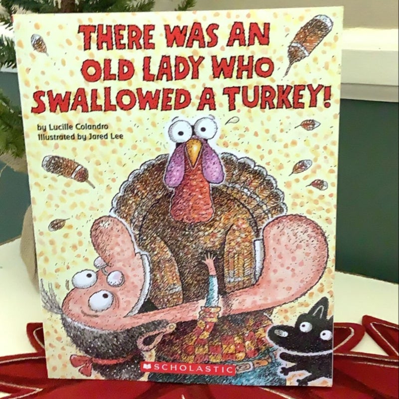 There Was an Old Lady Who Swallowed a Turkey!